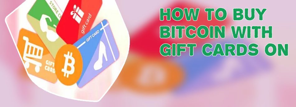 Bitcoin gift cards